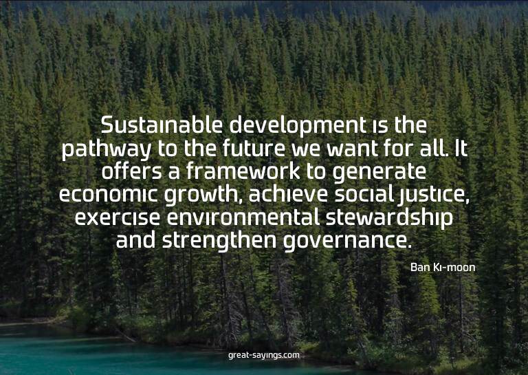 Sustainable development is the pathway to the future we