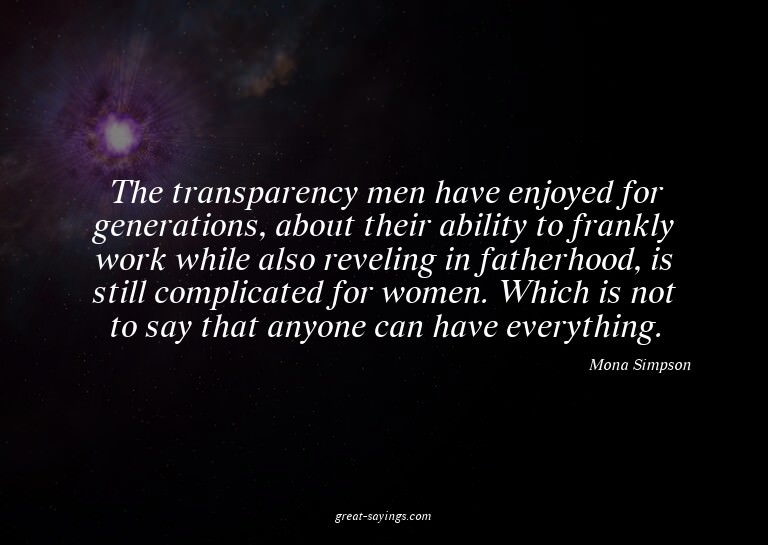 The transparency men have enjoyed for generations, abou