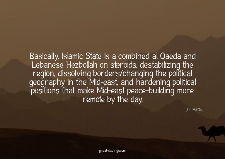 Basically, Islamic State is a combined al Qaeda and Leb