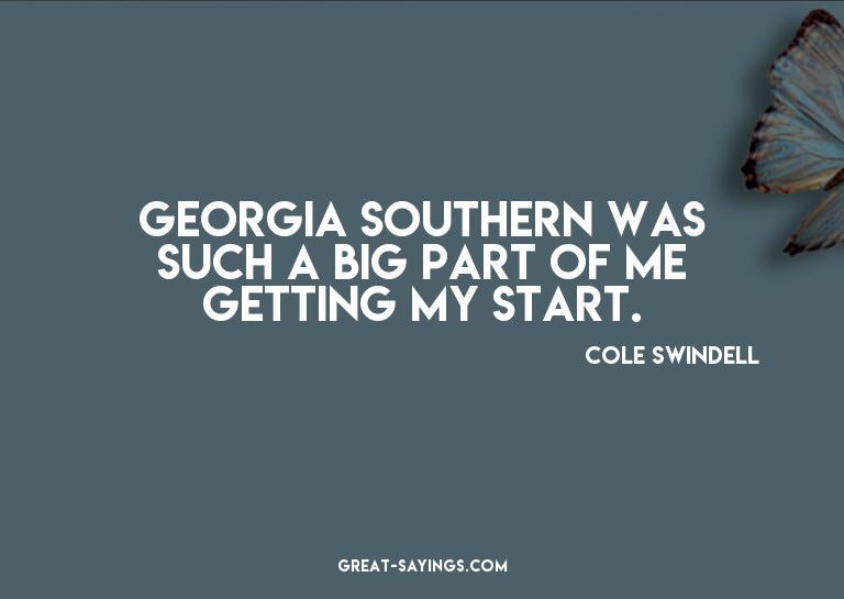 Georgia Southern was such a big part of me getting my s