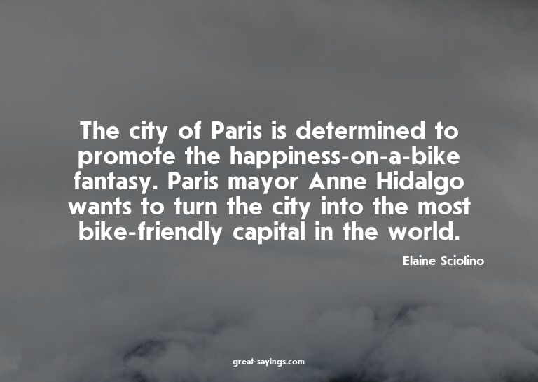 The city of Paris is determined to promote the happines
