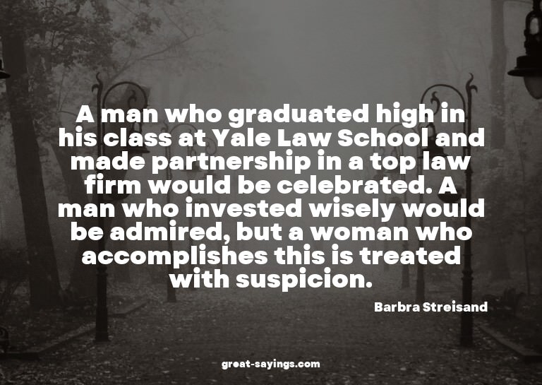 A man who graduated high in his class at Yale Law Schoo