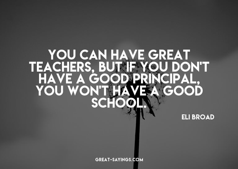 You can have great teachers, but if you don't have a go