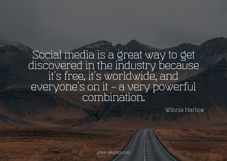 Social media is a great way to get discovered in the in