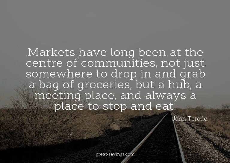 Markets have long been at the centre of communities, no