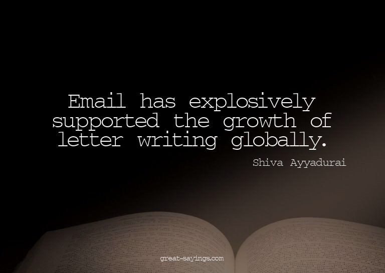 Email has explosively supported the growth of letter wr