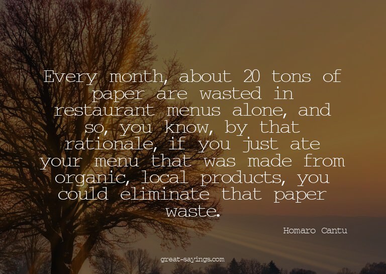 Every month, about 20 tons of paper are wasted in resta