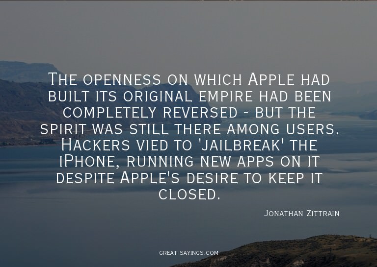 The openness on which Apple had built its original empi