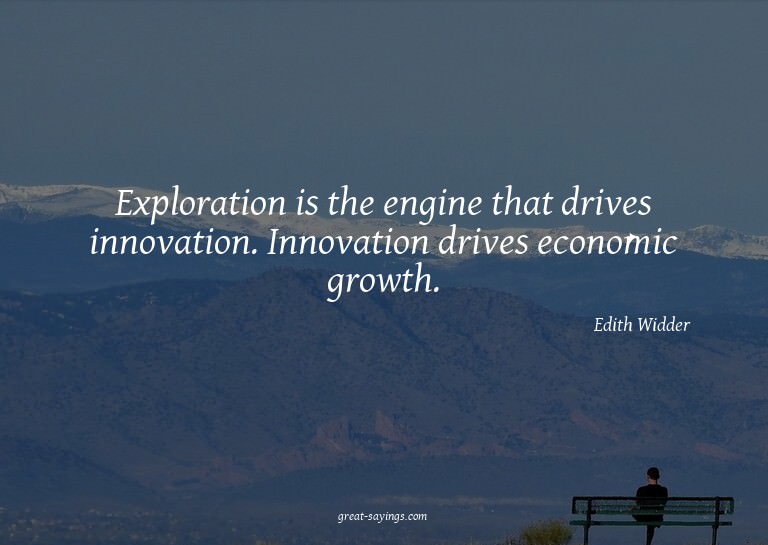 Exploration is the engine that drives innovation. Innov