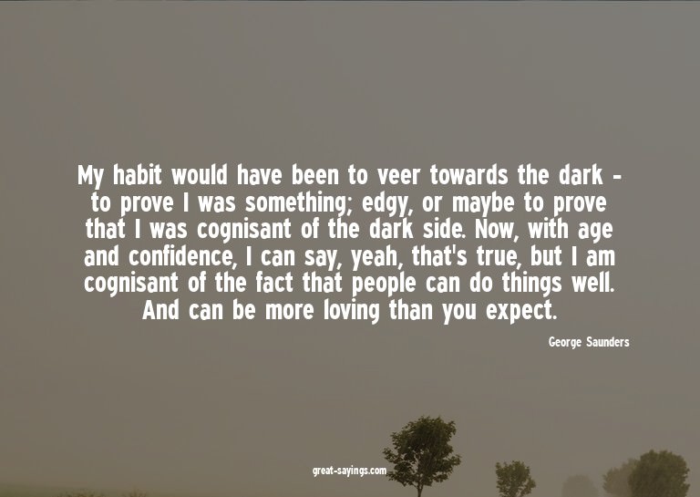 My habit would have been to veer towards the dark - to