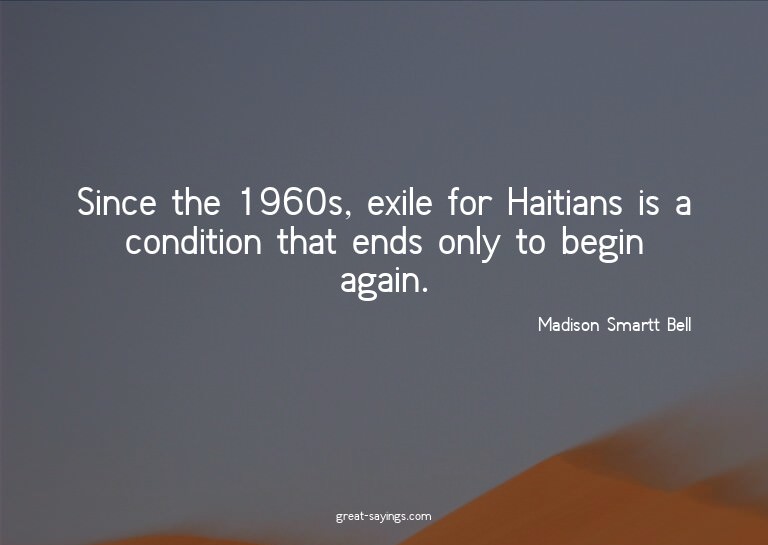 Since the 1960s, exile for Haitians is a condition that