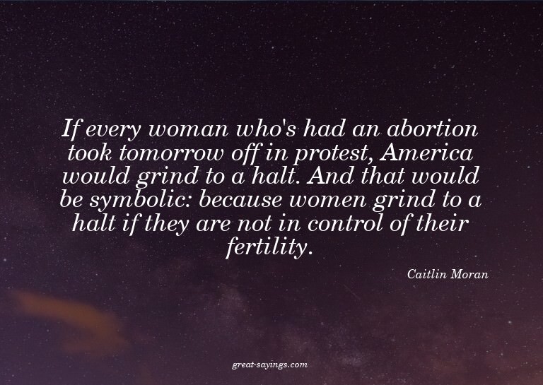 If every woman who's had an abortion took tomorrow off