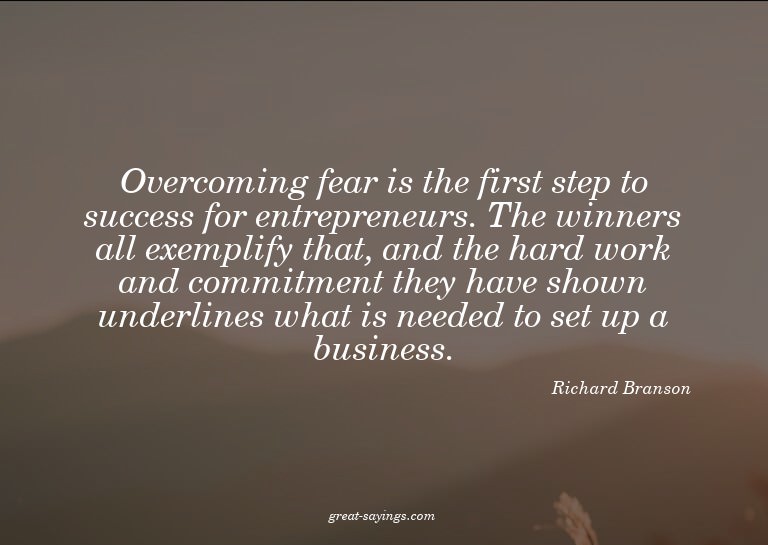 Overcoming fear is the first step to success for entrep