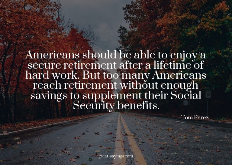 Americans should be able to enjoy a secure retirement a