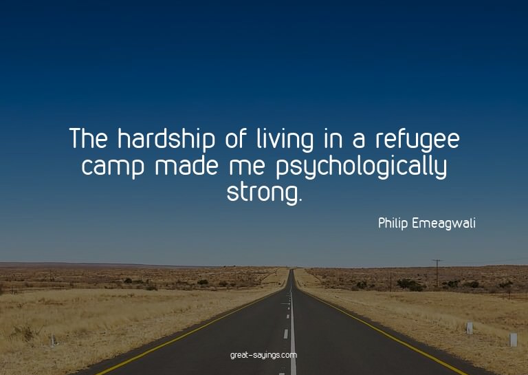The hardship of living in a refugee camp made me psycho