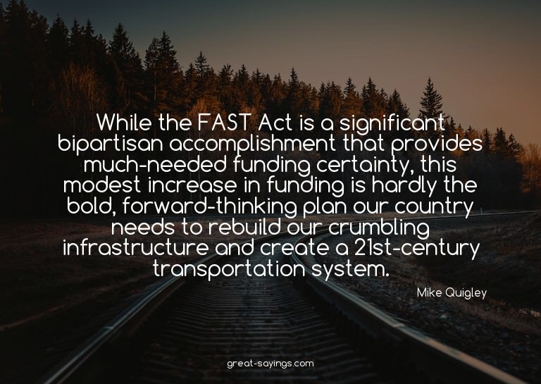While the FAST Act is a significant bipartisan accompli