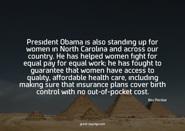 President Obama is also standing up for women in North