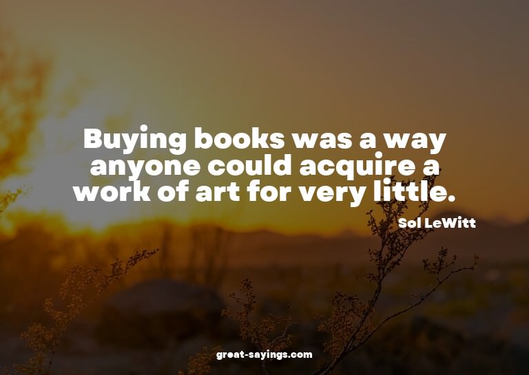 Buying books was a way anyone could acquire a work of a