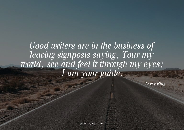 Good writers are in the business of leaving signposts s