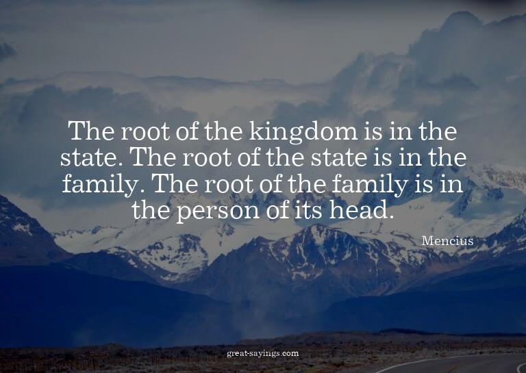The root of the kingdom is in the state. The root of th