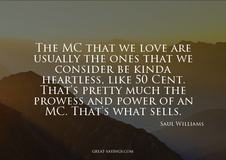 The MC that we love are usually the ones that we consid