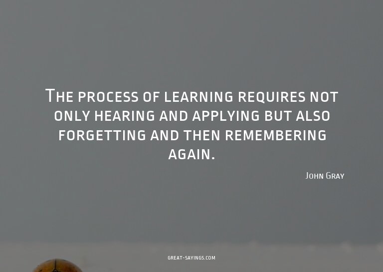 The process of learning requires not only hearing and a