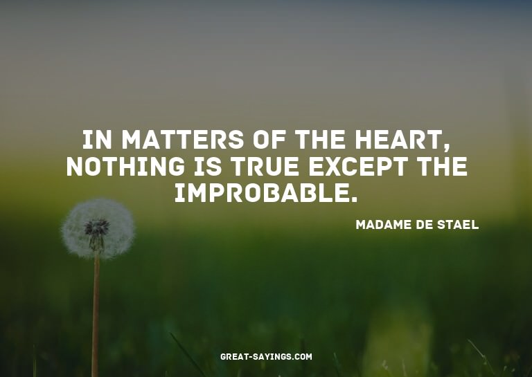 In matters of the heart, nothing is true except the imp