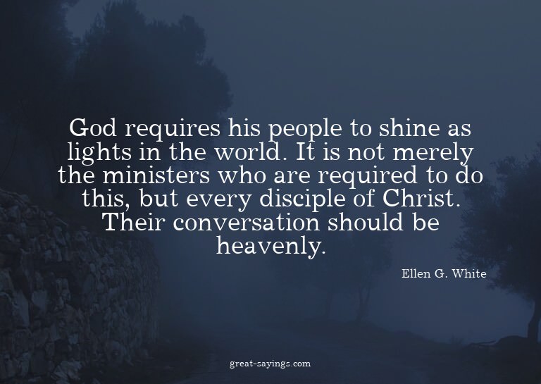 God requires his people to shine as lights in the world