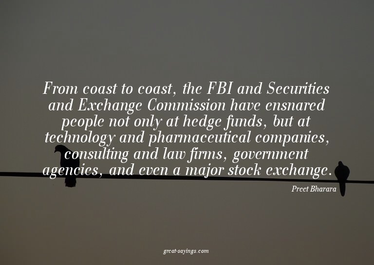 From coast to coast, the FBI and Securities and Exchang