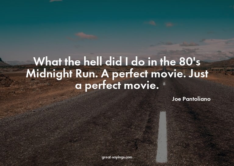 What the hell did I do in the 80's? Midnight Run. A per