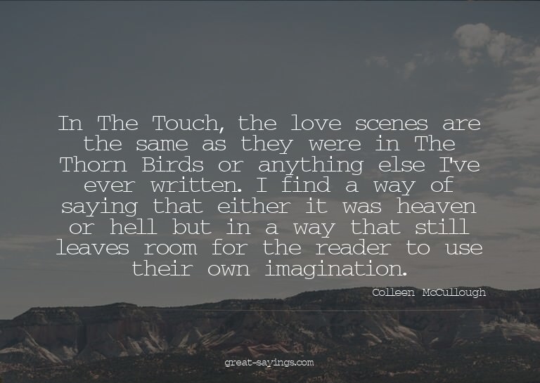 In The Touch, the love scenes are the same as they were