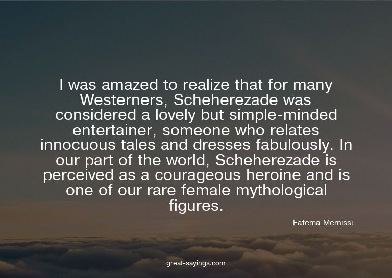 I was amazed to realize that for many Westerners, Scheh