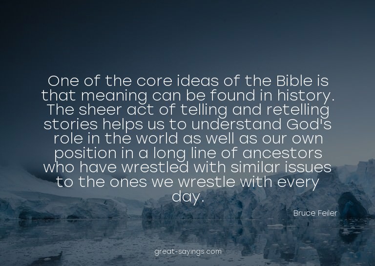 One of the core ideas of the Bible is that meaning can