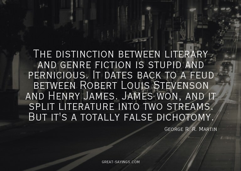 The distinction between literary and genre fiction is s
