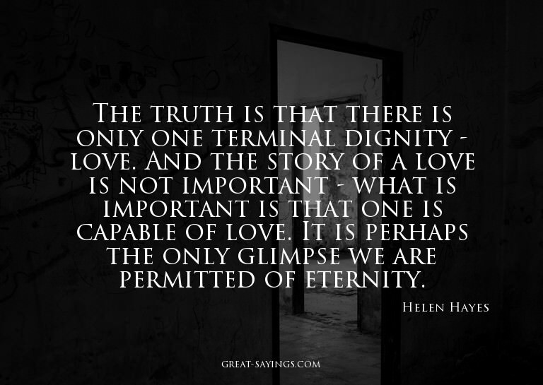The truth is that there is only one terminal dignity -