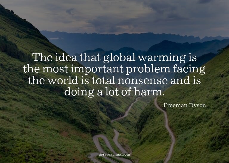The idea that global warming is the most important prob