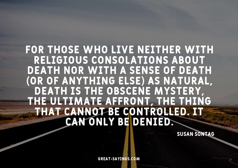 For those who live neither with religious consolations