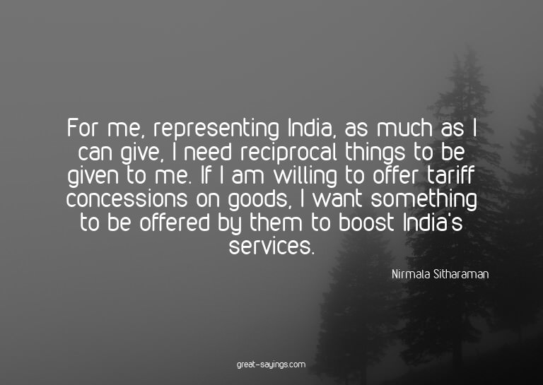 For me, representing India, as much as I can give, I ne
