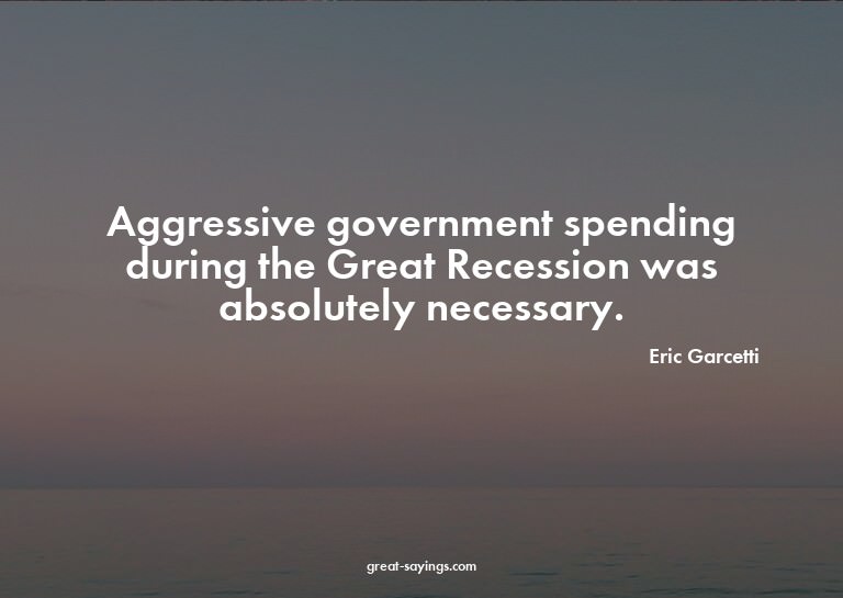 Aggressive government spending during the Great Recessi