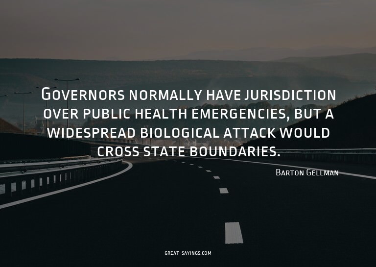 Governors normally have jurisdiction over public health