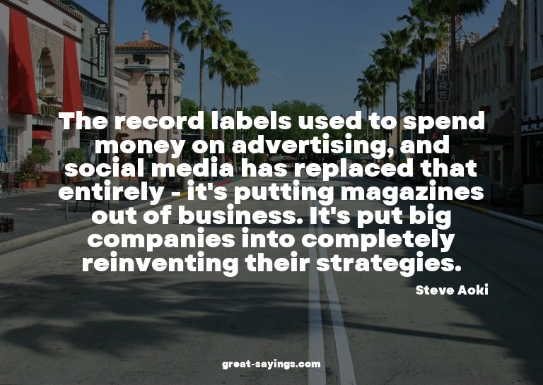 The record labels used to spend money on advertising, a