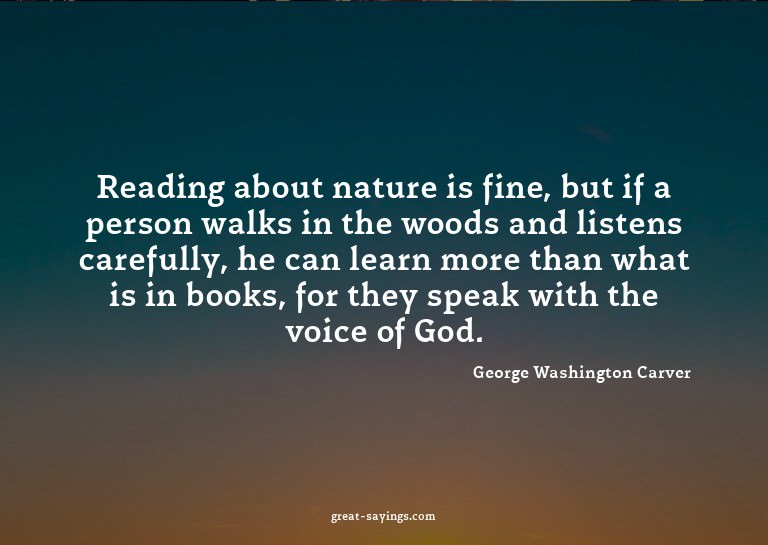 Reading about nature is fine, but if a person walks in