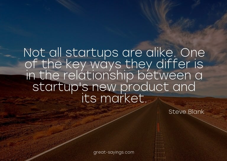 Not all startups are alike. One of the key ways they di