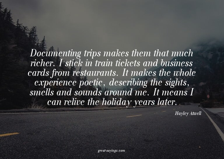 Documenting trips makes them that much richer. I stick
