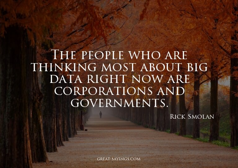 The people who are thinking most about big data right n