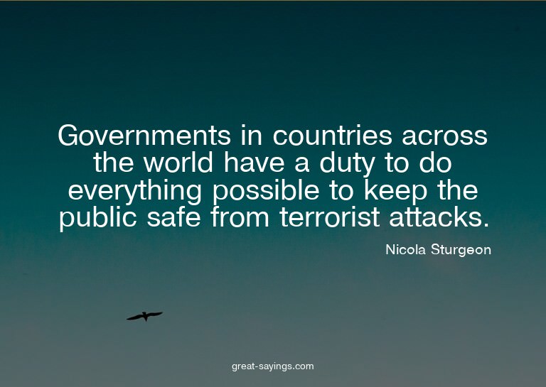 Governments in countries across the world have a duty t
