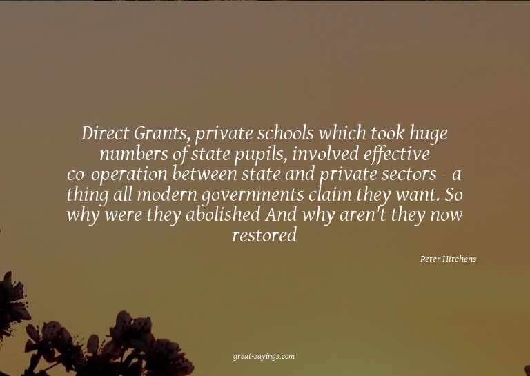Direct Grants, private schools which took huge numbers