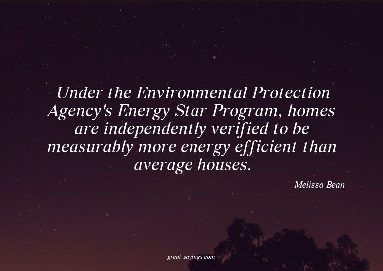 Under the Environmental Protection Agency's Energy Star