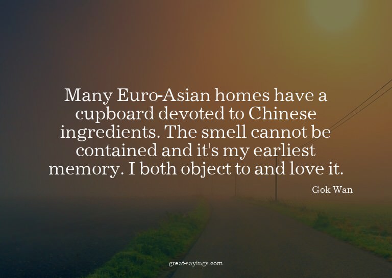 Many Euro-Asian homes have a cupboard devoted to Chines