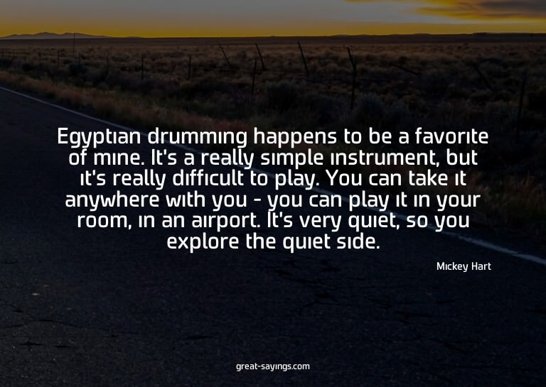 Egyptian drumming happens to be a favorite of mine. It'